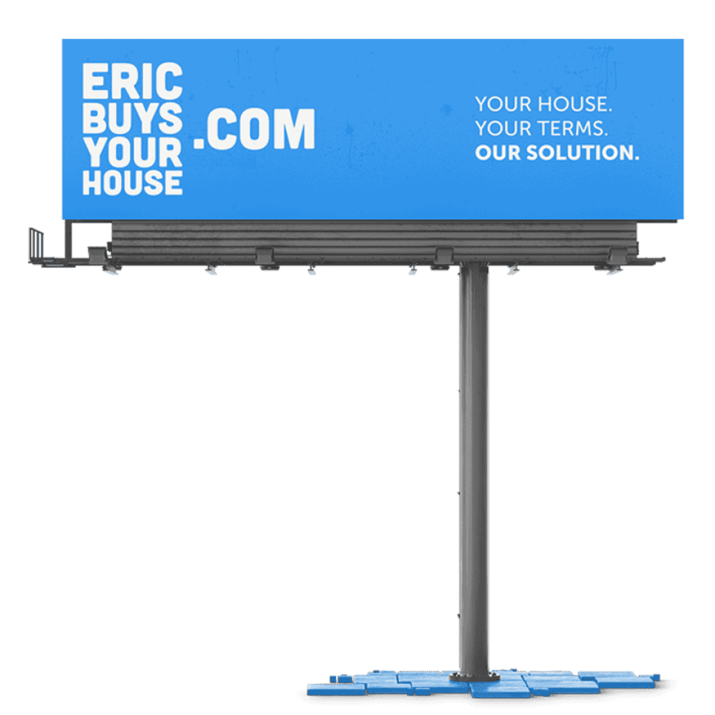 Eric Buys Your House Billboard